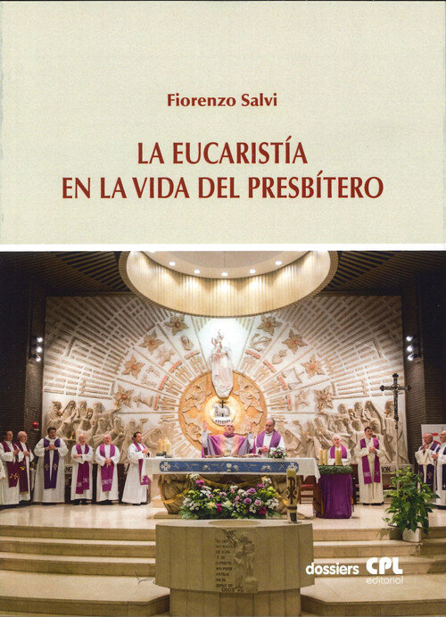 L'EUCARISTIA EN LA VIDA DEL PREVERE