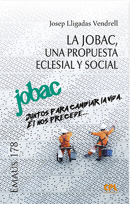 JOBAC, UNA PROPUESTA ECLESIAL Y SOCIAL, LA