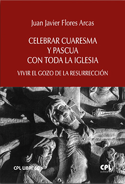 CELEBRAR CUARESMA Y PASCUA CON TODA LA IGLESIA