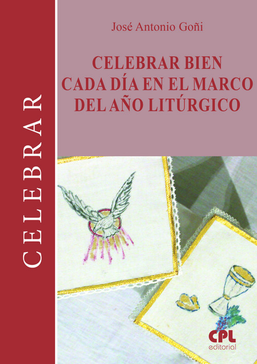 CELEBRAR BIEN CADA DIA EN EL MARCO DEL AO LITURGICO