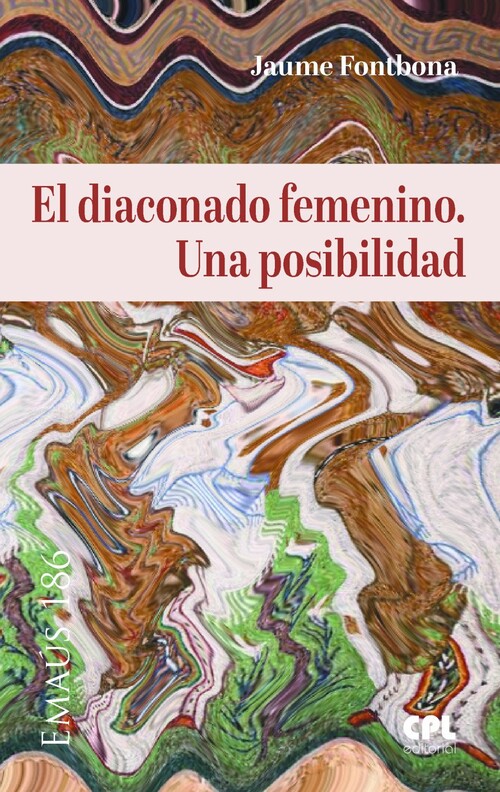 DIACONADO FEMENINO, EL. UNA POSIBILIDAD