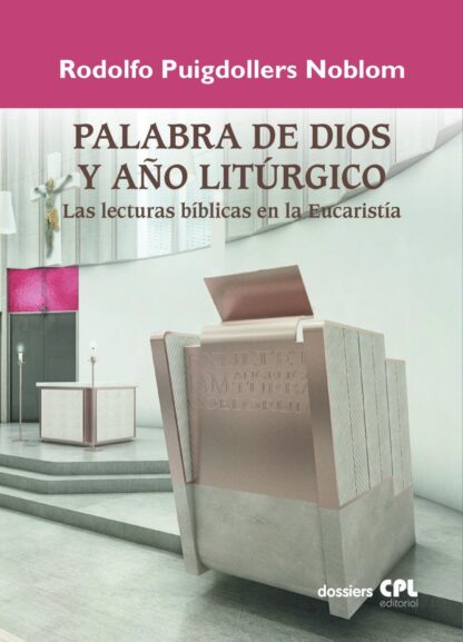 PALABRA DE DIOS Y A�O LITURGICO. LAS LECTURAS BIBLICAS EN LA