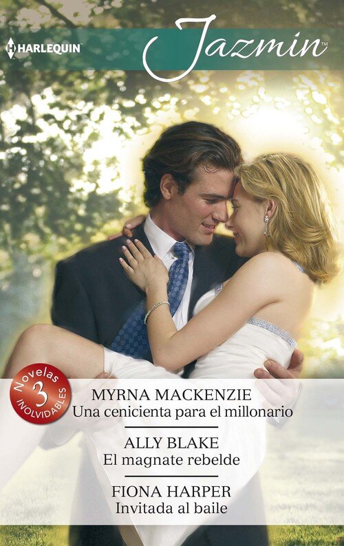 UNA CENICIENTA PARA EL MILLONARIO / EL MAGNATE REBELDE / INV