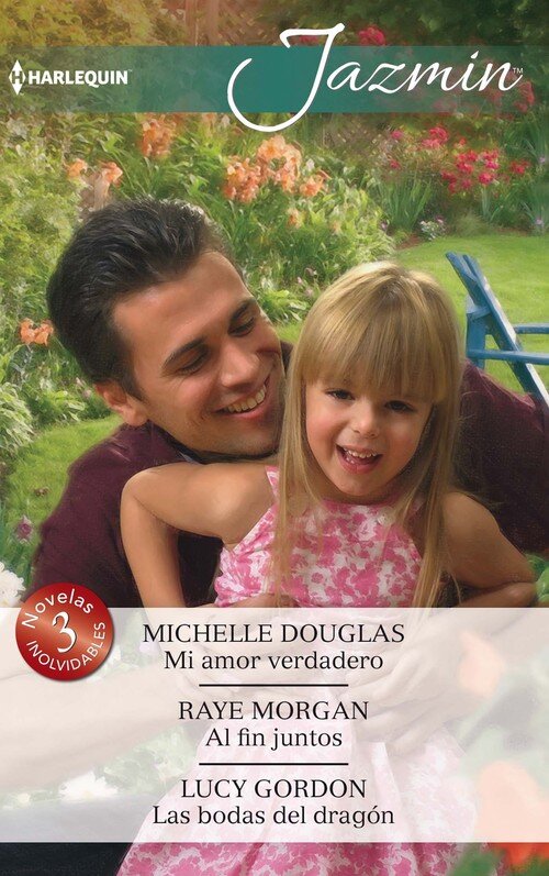 MI AMOR VERDADERO / AL FIN JUNTO / LAS BODAS DEL DRAGON