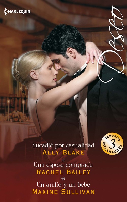 SUCEDIO POR CASUALIDAD / UNA ESPOSA COMPRADA / UN ANILLO Y U