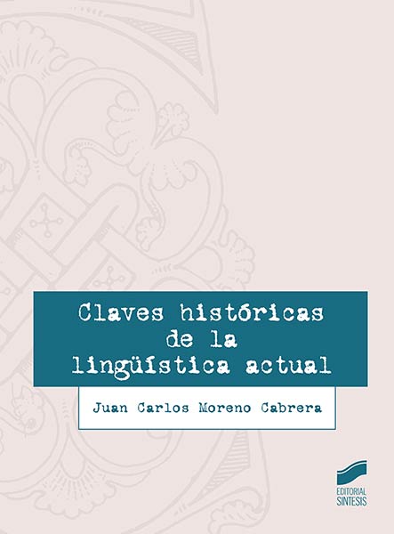 CLAVES HISTORICAS DE LA LINGUISTICA ACTUAL