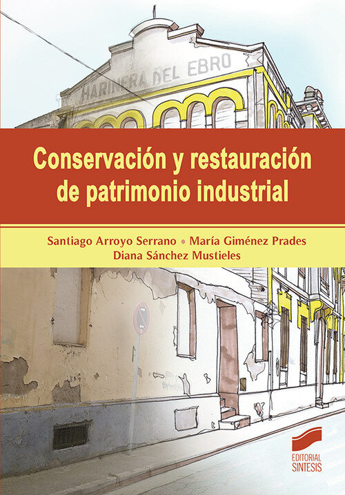 CONSERVACION Y RESTAURACION DE PATRIMONIO INDUSTRIAL