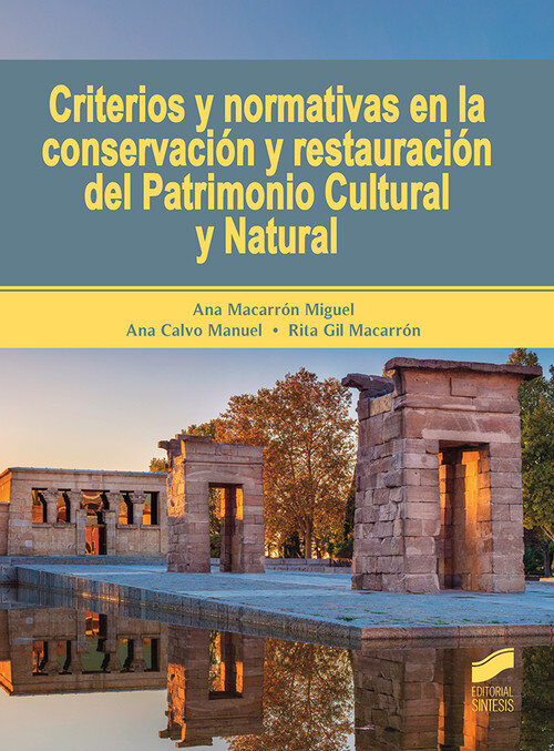 CRITERIOS Y NORMATIVAS EN LA CONSERVACION Y RESTAURACION DEL