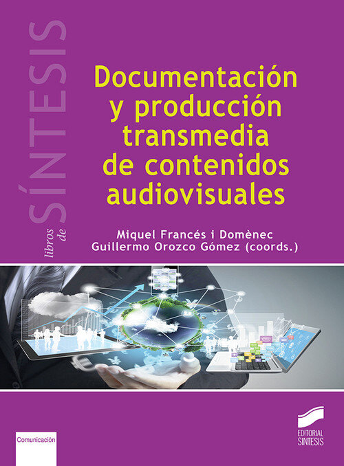 DOCUMENTACION Y PRODUCCION TRANSMEDIA DE CONTENIDOS AUDIOVIS