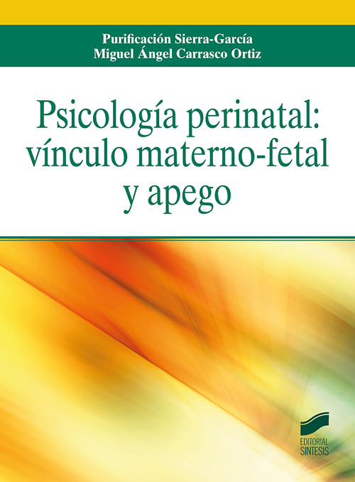 PSICOLOGIA PERINATAL: VINCULO MATERNO-FETAL Y APEGO