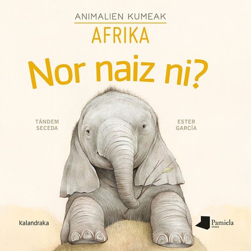 NOR NAIZ NI? ANIMALIEN KUMEAK - AFRIKA