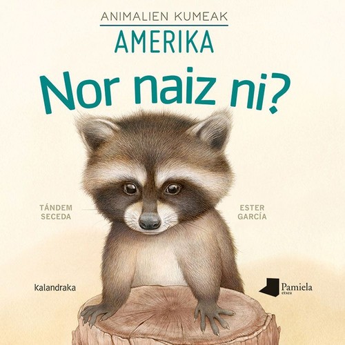 NOR NAIZ NI? ANIMALIEN KUMEAK - AMERIKA