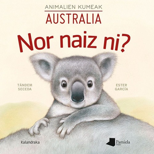 NOR NAIZ NI? ANIMALIEN KUMEAK - AUSTRALIA