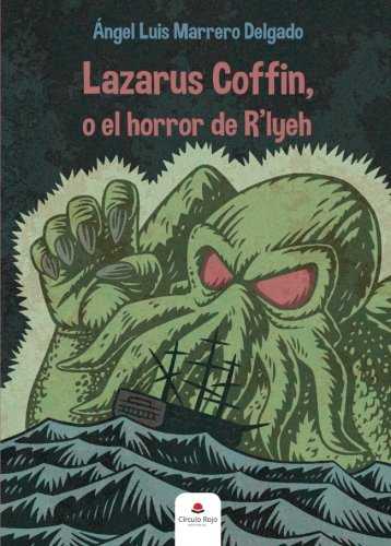 LAZARUS COFFIN, O EL HORROR DE R'LYEH