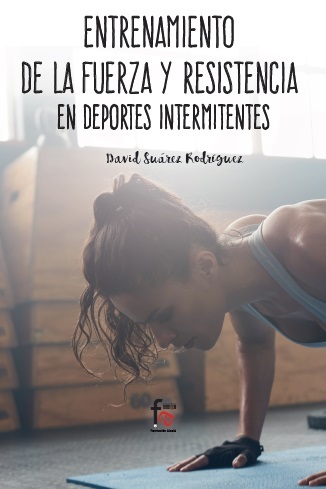 ENTRENAMIENTO DE LA FUERZA Y LA RESISTENCIA EN DEPORTES INTE