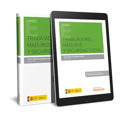 TRABAJADORES MADUROS Y SEGURIDAD SOCIAL (PAPEL + E-BOOK)