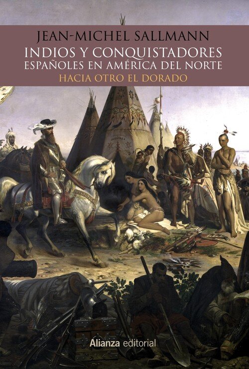 INDIOS Y CONQUISTADORES ESPA�OLES EN AMERICA DEL NORTE