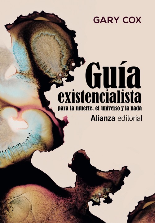 THE EXISTENTIALIST?S GUIDE TO DEATH, THE UNIVERSE AND NOTHIN