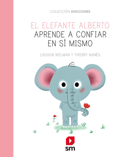 ELEFANTE ALBERTO APRENDE A CONFIAR EN SI MISMO, EL