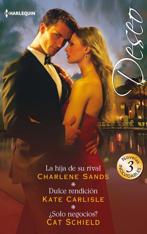 HIJA DE SU RIVAL / DULCE RENDICION / �SOLO NEGOCIOS?