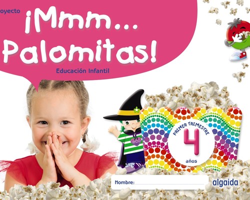 MMM... PALOMITAS! 4 AOS. PRIMER TRIMESTRE ED.INFANTIL