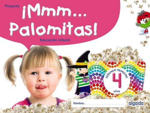 MMM... PALOMITAS! 4 AOS. SEGUNDO TRIMESTRE ED.INFANTIL