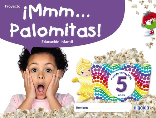 MMM... PALOMITAS! 5 AOS. PRIMER TRIMESTRE ED.INFANTIL