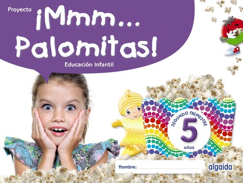 MMM... PALOMITAS! 5 AOS. SEGUNDO TRIMESTRE ED.INFANTIL