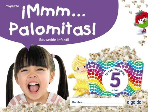 MMM... PALOMITAS! 5 A�OS. TERCER TRIMESTRE ED.INFANTIL
