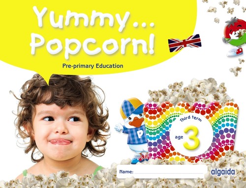 YUMMY... POPCORN! AGE 3. THIRD TERM