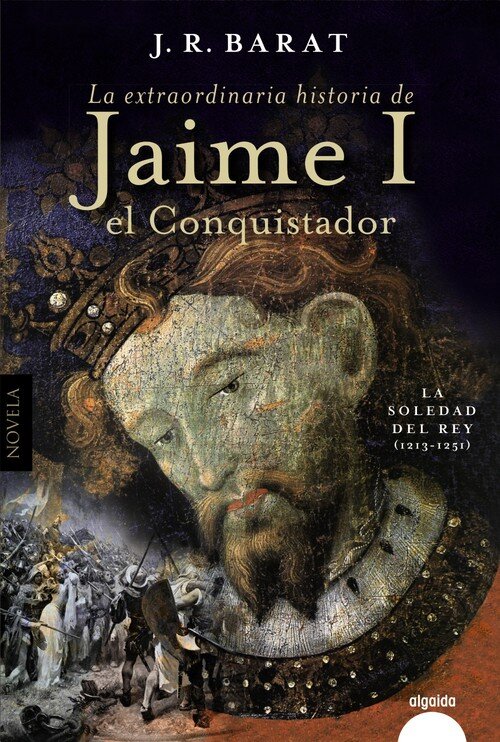 EXTRAORDINARIA HISTORIA DEL REY JAIME I EL CONQUISTADOR, LA