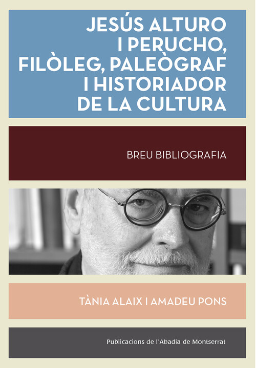 JESUS ALTURO I PERUCHO, FILOLEG, PALEOGRAF, HISTORIADOR DE L