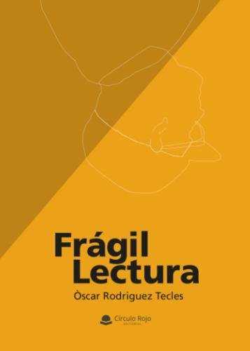 FRAGIL LECTURA