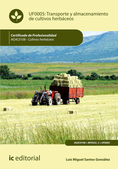 TRANSPORTE Y ALMACENAMIENTO DE CULTIVOS HERBACEOS. AGAC0108