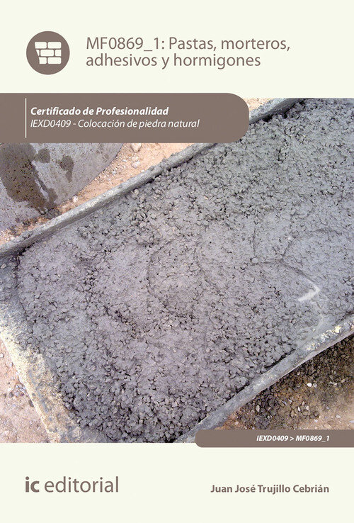 PASTAS, MORTEROS, ADHESIVOS Y HORMIGONES. IEXD0409 - COLOCAC