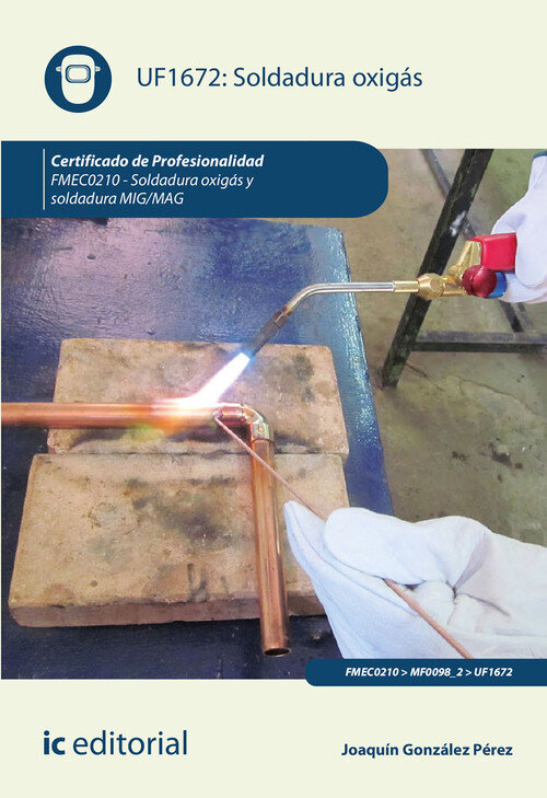 SOLDADURA OXIGAS. FMEC0210 - SOLDADURA OXIGAS Y SOLDADURA MI