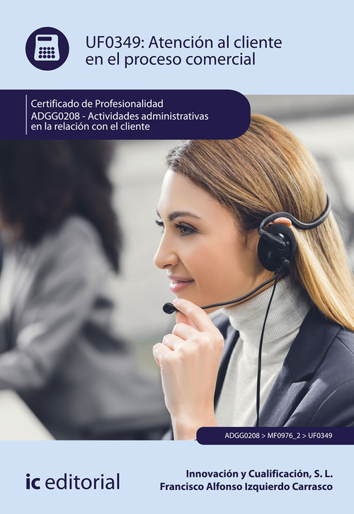 ATENCION AL CLIENTE EN EL PROCESO COMERCIAL. ADGG0208 - ACTI