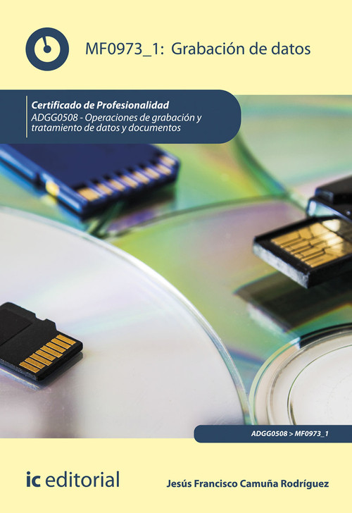 GRABACION DE DATOS. ADGG0508 - OPERACIONES DE GRABACION Y TR