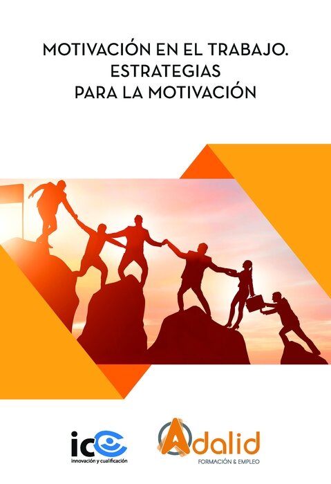 MOTIVACION EN EL TRABAJO. ESTRATEGIAS PARA LA MOTIVACION