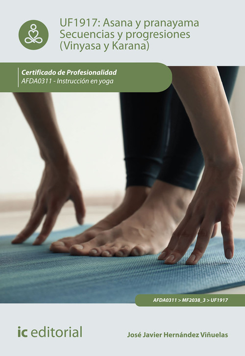 ASANA Y PRANAYAMA. SECUENCIAS Y PROGRESIONES (VINYASA Y KARA