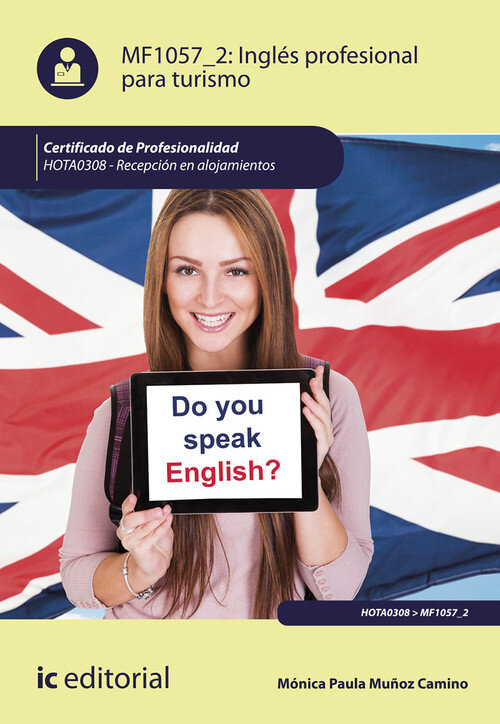 INGLES PROFESIONAL PARA TURISMO. HOTA0308 - RECEPCION EN ALO