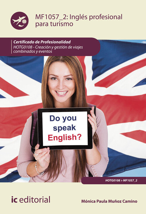 INGLES PROFESIONAL PARA TURISMO. HOTG0108 - CREACION Y GESTI