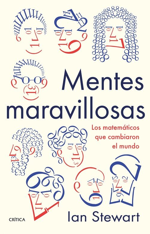 MENTES MARAVILLOSAS. LOS MATEMATICOS QUE CAMBIARON EL MUNDO