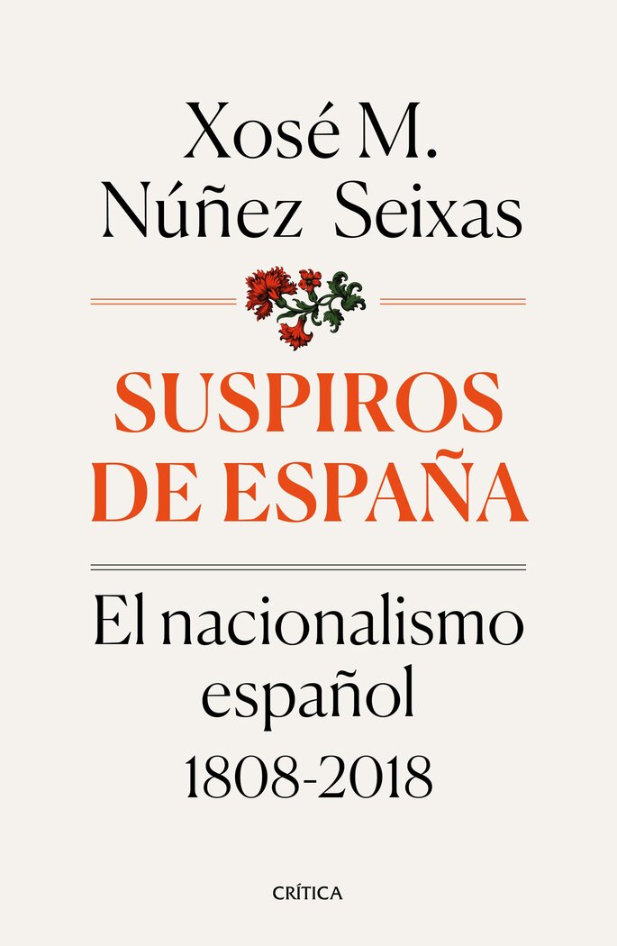 SUSPIROS DE ESPA�A. EL NACIONALISMO ESPA�OL 1808-2018