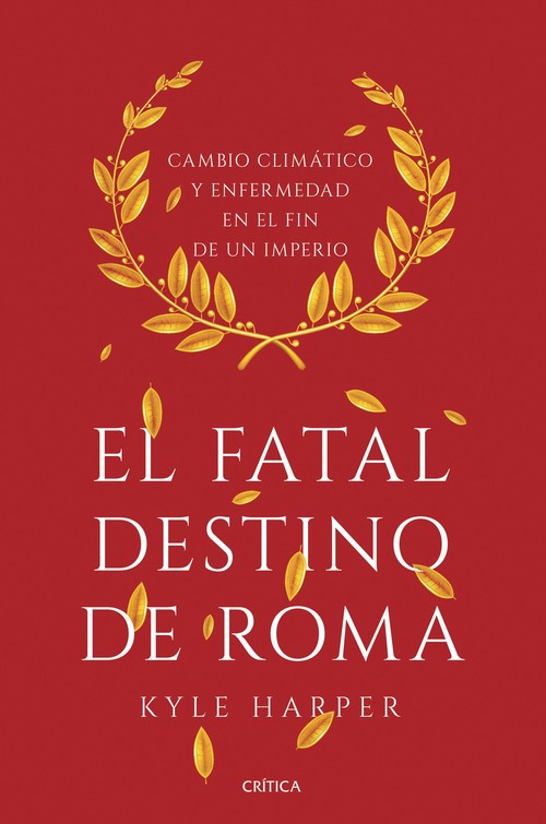FATAL DESTINO DE ROMA, EL. CAMBIO CLIMATICO Y ENFERMEDAD EN