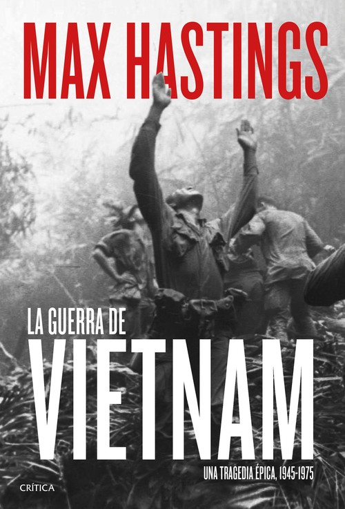 GUERRA DE VIETNAM, LA. UNA TRAGEDIA EPICA 1945-1975