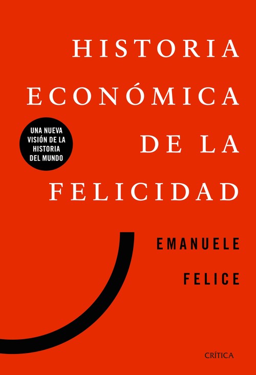 HISTORIA ECONOMICA DE LA FELICIDAD