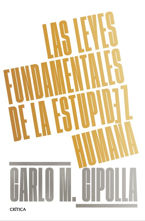 LEYES FUNDAMENTALES DE LA ESTUPIDEZ HUMANA, LAS