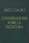 CONVERSACIONES SOBRE ESCULTURA