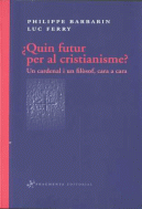 QUIN FUTUR PER AL CRISTIANISME?